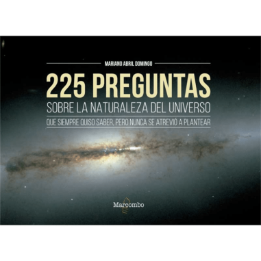 225 preguntas sobre la naturaleza del universo, Mariano Abril Domingo